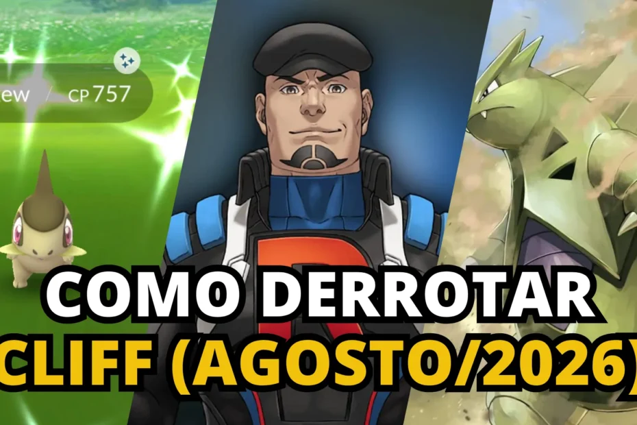 Como Derrotar o Líder Cliff no Pokémon GO Atualizado Agosto 2026